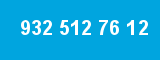 932 512 76 12